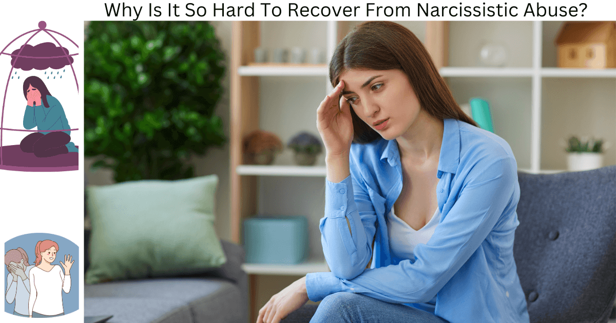 Image is illustrating Why is it so hard to recover from narcissist abuse.